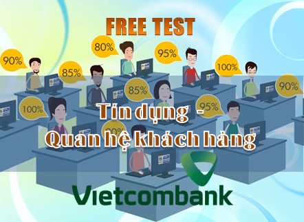 Bài thi thử Tín dụng Vietcombank 2018 (MIỄN PHÍ)