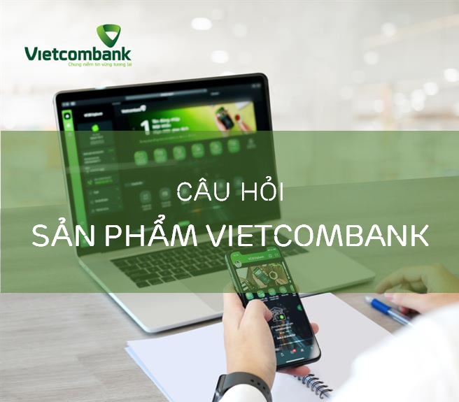 JB Premium - Câu hỏi Sản phẩm Vietcombank 2021
