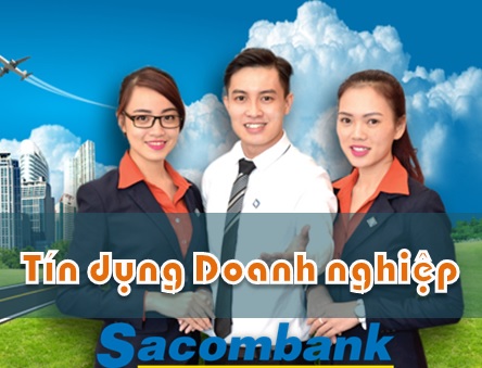 Bộ câu hỏi Tín dụng Doanh nghiệp Sacombank