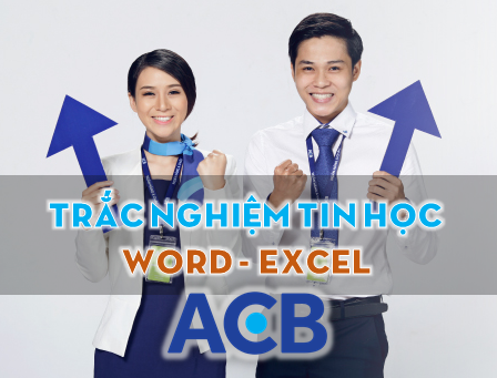 Trắc nghiệm Tin học (Word - Excel) ACB